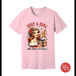 Just a Girl Who Loves Christmas T-shirt, Cute Holiday Graphic Tee, Xmas Cotton